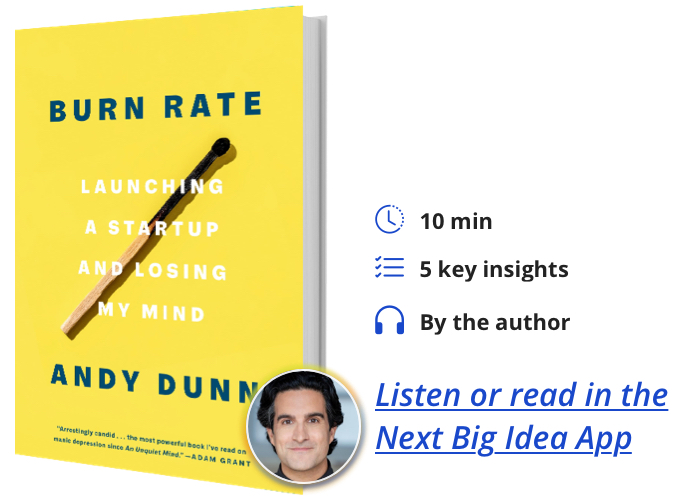 Burn Rate: Launching a Startup and Losing My Mind by Andy Dunn