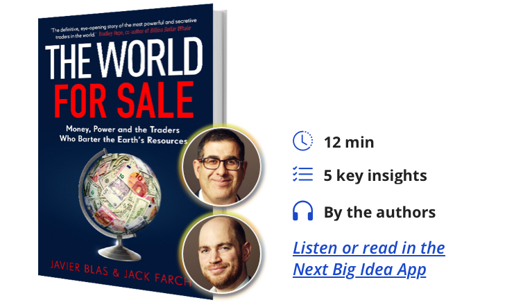 The World For Sale: Money, Power, and the Traders Who Barter the Earth's Resources by Javier Blas and Jack Farchy